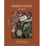 Embroidery on Knits de Judith Gummlich et Laine Publishing, livre de tricot en anglais