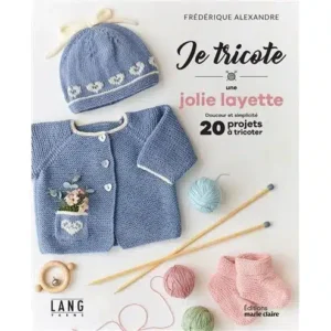 Livre Je tricote une jolie layette Lang Yarns et Marie Claire.