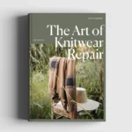 The Art of Knitwear Repair - Minttu Wikberg & Cozy Publishing