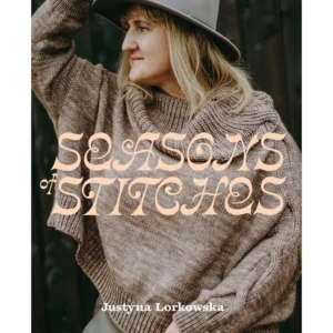 Seasons of Stitches - Justyna Lorkowska & Laine Publishing